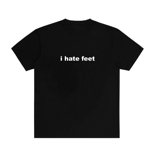 I HATE FEET